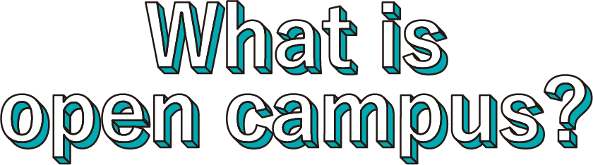 What is open campus?